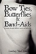 Bow Ties Butterflies & Band AIDS