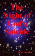 The Night of God's Suicide