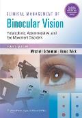Clinical Management Of Binocular Vision Heterophoric Accomodative & Eye Movement Disorders