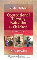 Occupational Therapy Evaluation for Children: A Pocket Guide