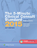 The 5-Minute Clinical Consult Standard 2015: 30-Day Enhanced Online Access + Print (Domino 5-Minute Clinical Consult)