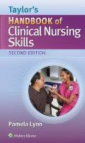 Taylors Handbook Of Clinical Nursing Skills 2nd Edition