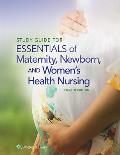 Study Guide For Essentials Of Maternity Newborn & Womens Health Nursing