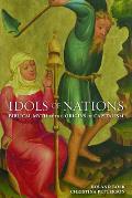 Idols of Nations Biblical Myth at the Origins of Capitalism