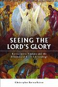 Seeing the Lord's Glory: Kyriocentric Visions and the Dilemma of Early Christology