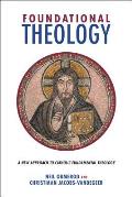 Foundational Theology: A New Approach to Catholic Fundamental Theology