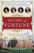 Sisters of Fortune Americas Caton Sisters At Home & Abroad
