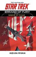 Star Trek: The Original Series: Errand of Fury Book #1: Seeds of Rage