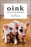 Oink My Life with Mini Pigs