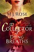 Collector of Dying Breaths A Novel of Suspense