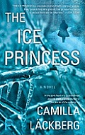 The Ice Princess: A Fjallbacka Novel: Fjallbacka 1