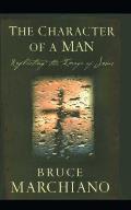 The Character of a Man: Reflecting the Image of Jesus