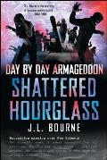 Shattered Hourglass Day by Day Armageddon