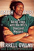 Catch This!: Going Deep with the Nfl's Sharpest Weapon