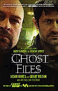 Ghost Files The Collected Cases from Ghost Hunting & Seeking Spirits