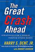 Great Crash Ahead Strategies for a World Turned Upside Down