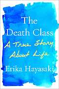 Death Class A True Story About Life