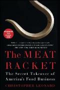Meat Racket The Secret Takeover of Americas Food Business