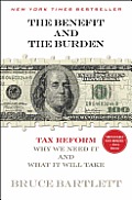 The Benefit and the Burden: Tax Reform - Why We Need It and What It Will Take