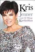 Kris Jenner & All Things Kardashian