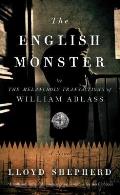 The English Monster: Or, the Melancholy Transactions of William Ablass