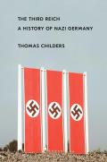 Third Reich A History of Nazi Germany