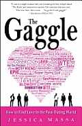The Gaggle: How the Guys You Know Will Help You Find the Love You Want