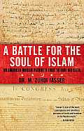 Battle for the Soul of Islam An American Muslim Patriots Fight to Save His Faith