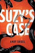 Suzys Case A Novel