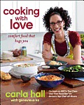 Cooking with Love Real Comfort Food from Carlas Kitchen