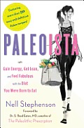Paleoista Gain energy Get Lean & Feel Fabulous with the Diet You Were Born to Eat