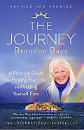 Journey A Practical Guide to Healing Your Life & Setting Yourself Free