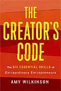 Creators Code The Six Essential Skills of Extraordinary Entrepreneurs