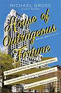 House of Outrageous Fortune Fifteen Central Park West the Worlds Most Powerful Address