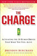 Charge Activating the 10 Human Drives That Make You Feel Alive