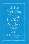 If Its Not One Thing Its Your Mother