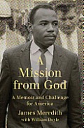 Mission from God A Memoir & Challenge for America