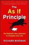 as If Principle: The Radically New Approach to Changing Your Life