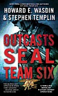 Outcasts A Seal Team Six Novel
