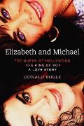 Elizabeth & Michael The Queen of Hollywood & the King of Pop a Love Story