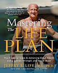 Mastering the Life Plan The Essential Steps to Achieving Great Health & a Leaner Stronger & Sexier Body
