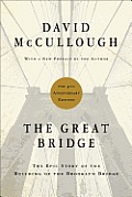 Great Bridge The Epic Story of the Building of the Brooklyn Bridge