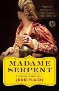 Madame Serpent A Catherine de Medici Novel