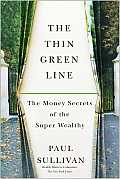 Thin Green Line The Money Secrets of the Super Wealthy