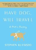 Have Dog Will Travel A Poets Journey