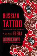 Russian Tattoo A Memoir