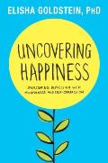 Uncovering Happiness Overcoming Depression with Mindfulness & Self Compassion