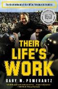 Their Lifes Work The Brotherhood of the 1970s Pittsburgh Steelers Then & Now