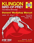 Star Trek Klingon Bird of Prey IKS Rotarran Brel Class Owners Workshop Manual