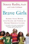 Brave Girls Raising Young Women with Passion & Purpose to Become Powerful Leaders